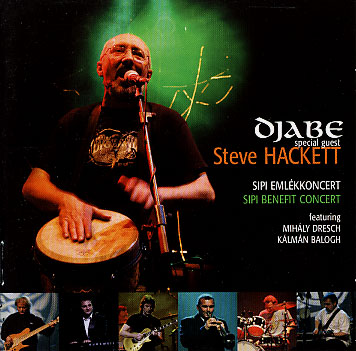 Djabe & Steve Hackett: Sipi Emlekkoncert　(2CD) 【予約受付中】